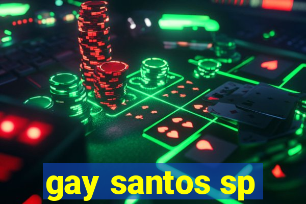 gay santos sp