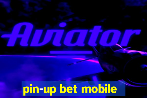 pin-up bet mobile