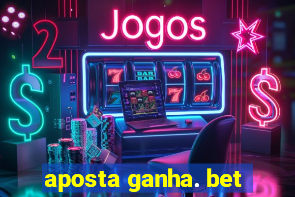 aposta ganha. bet