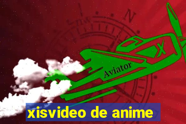 xisvideo de anime