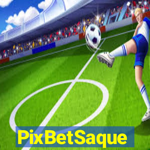 PixBetSaque