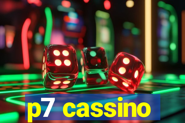 p7 cassino