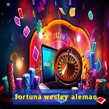 fortuna wesley alemao