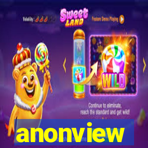 anonview