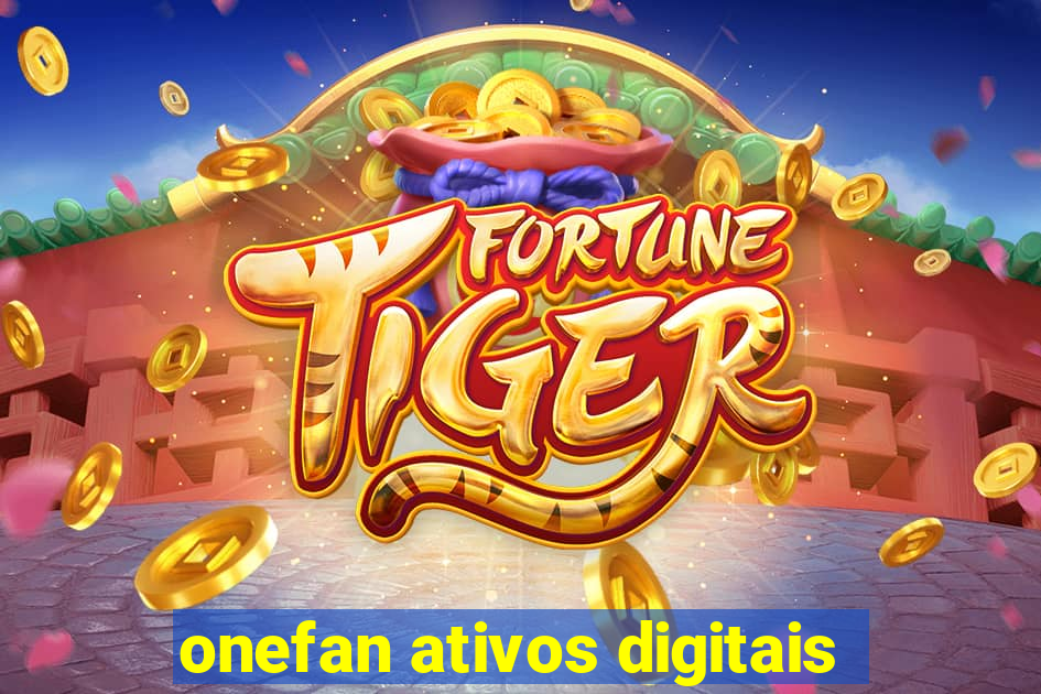 onefan ativos digitais