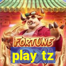 play tz