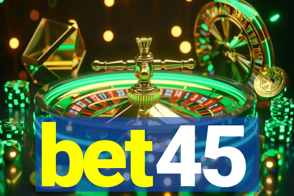 bet45