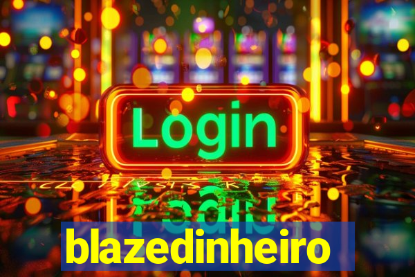 blazedinheiro