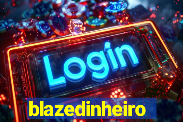 blazedinheiro