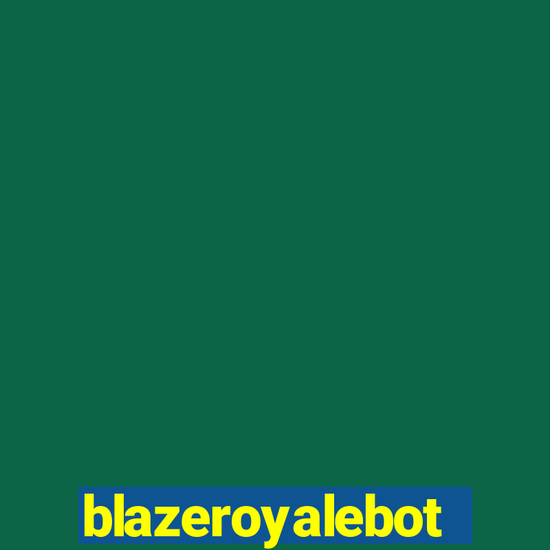 blazeroyalebot