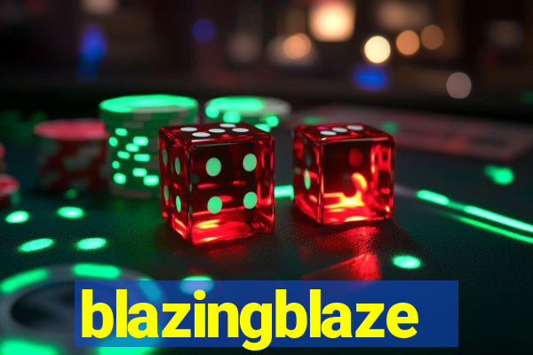 blazingblaze