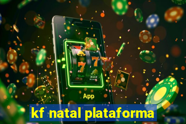 kf natal plataforma