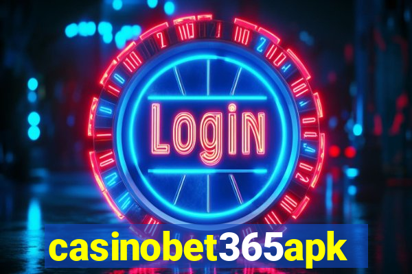 casinobet365apk