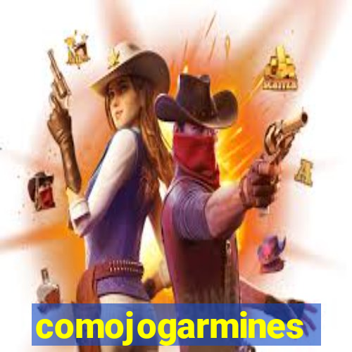 comojogarmines