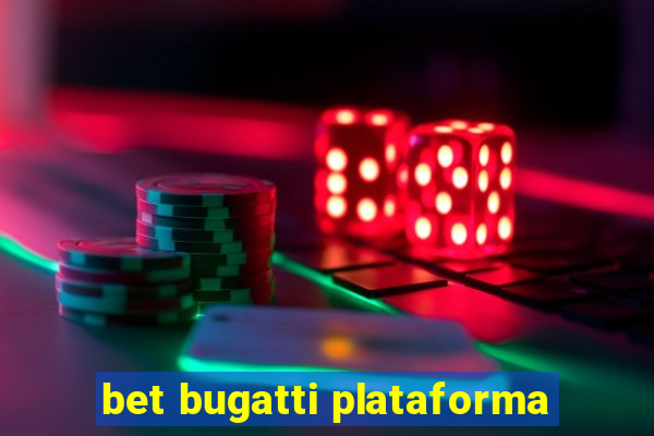 bet bugatti plataforma