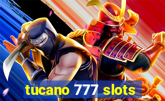 tucano 777 slots