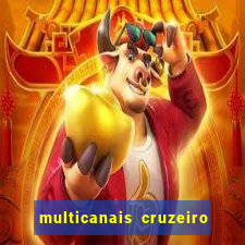 multicanais cruzeiro ao vivo