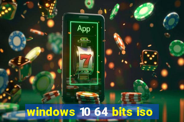 windows 10 64 bits iso