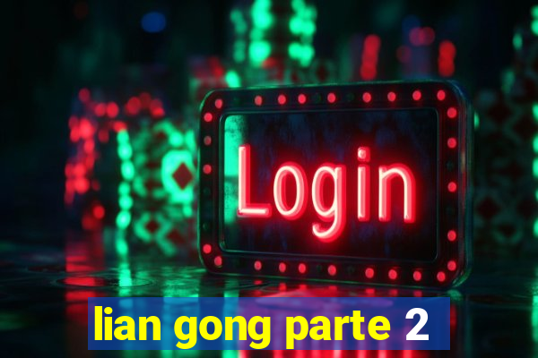 lian gong parte 2