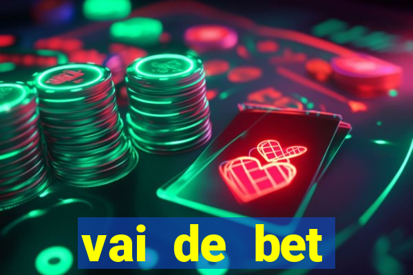 vai de bet esportes da sorte