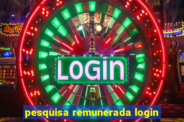 pesquisa remunerada login