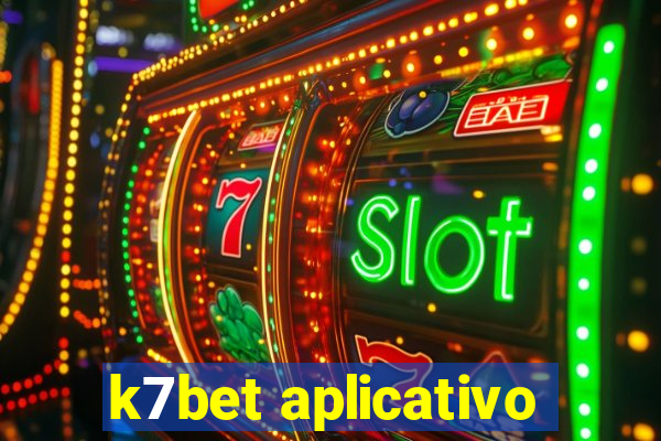 k7bet aplicativo