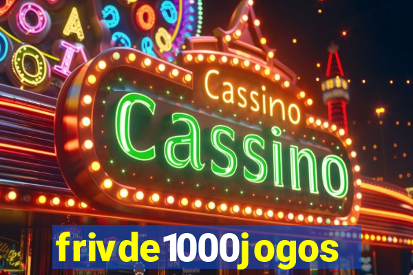 frivde1000jogos