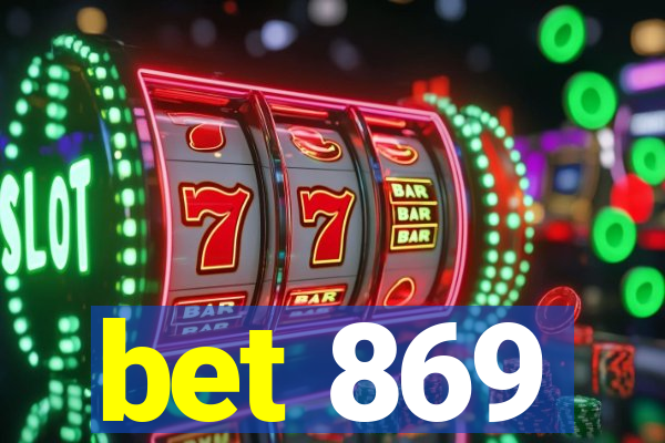 bet 869