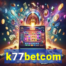 k77betcom