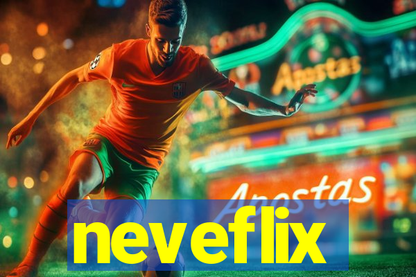 neveflix