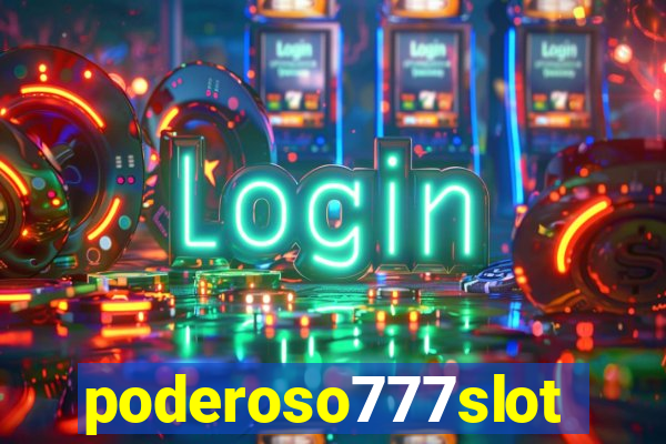 poderoso777slot