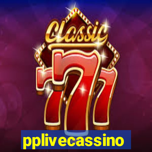 pplivecassino