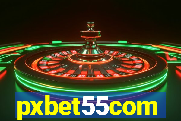 pxbet55com