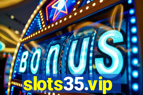 slots35.vip