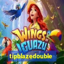 tipblazedouble