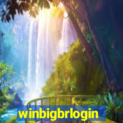 winbigbrlogin